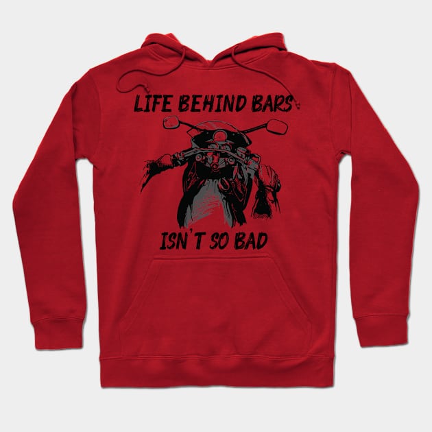 Life Behind Bars Isn't So Bad Hoodie by StoneOfFlames